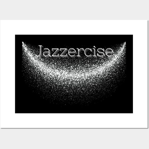 Jazzercise Sparkles Wall Art by Tea Time Shop